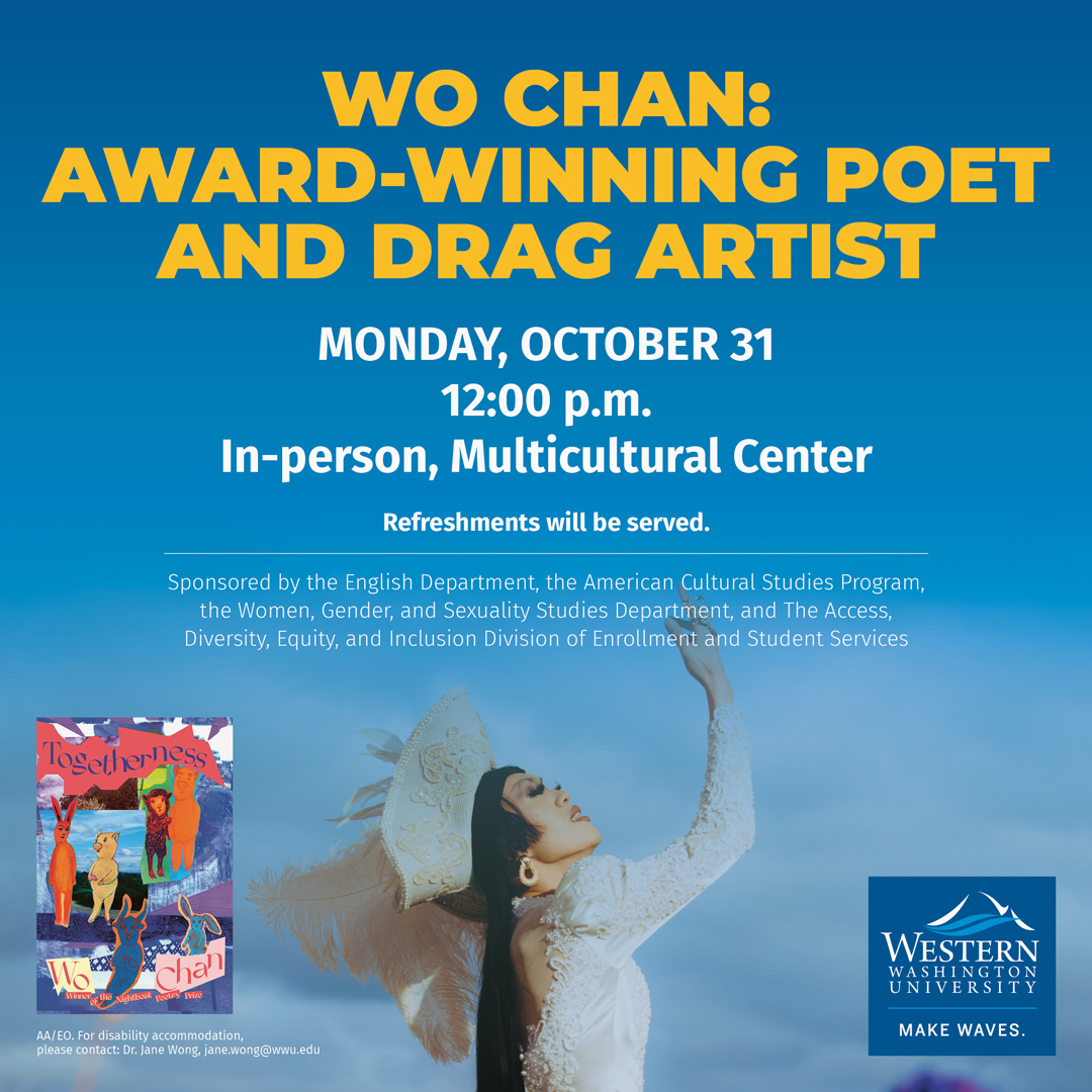 Blue poster with yellow headline text and white subtext. Centered is a picture of Wo Chan, an Asian drag artist in a white dress and hat with feathers lifting their hand toward the sky. They are in a field of flowers. Headline reads: Wo Chan: Award-Winning Poet and Drag Artist. Subtext can be found in the description on this page.