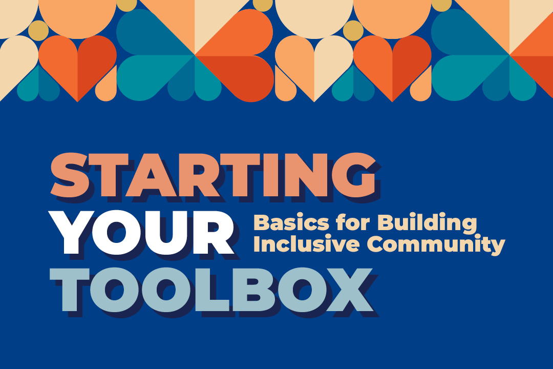 decorative banner with the text "Starting Your Toolbox: Basics for building inclusive community"