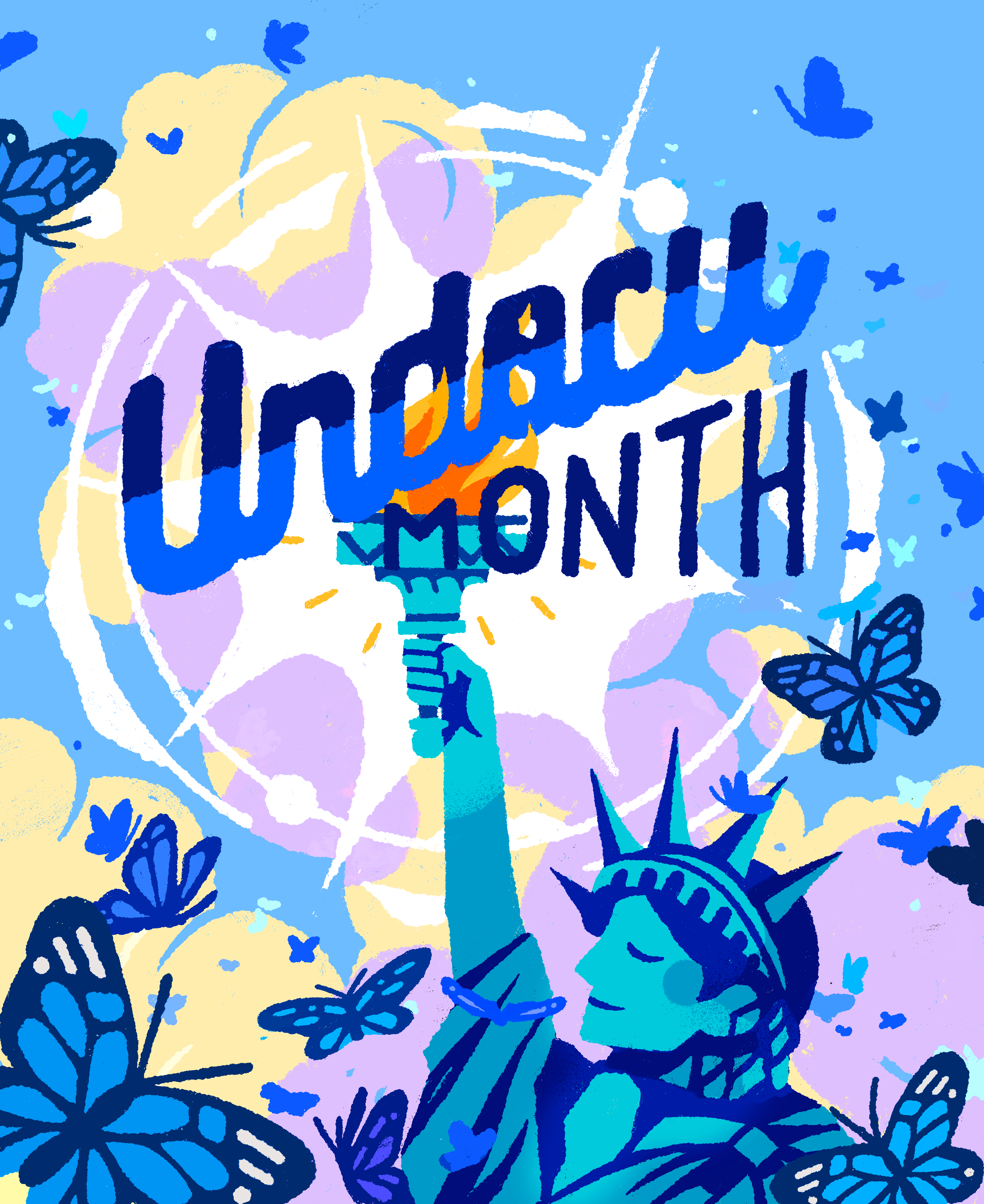 a decorative drawing of the Statue of Liberty surrounded by butterflies, with the text "Undocu Month"
